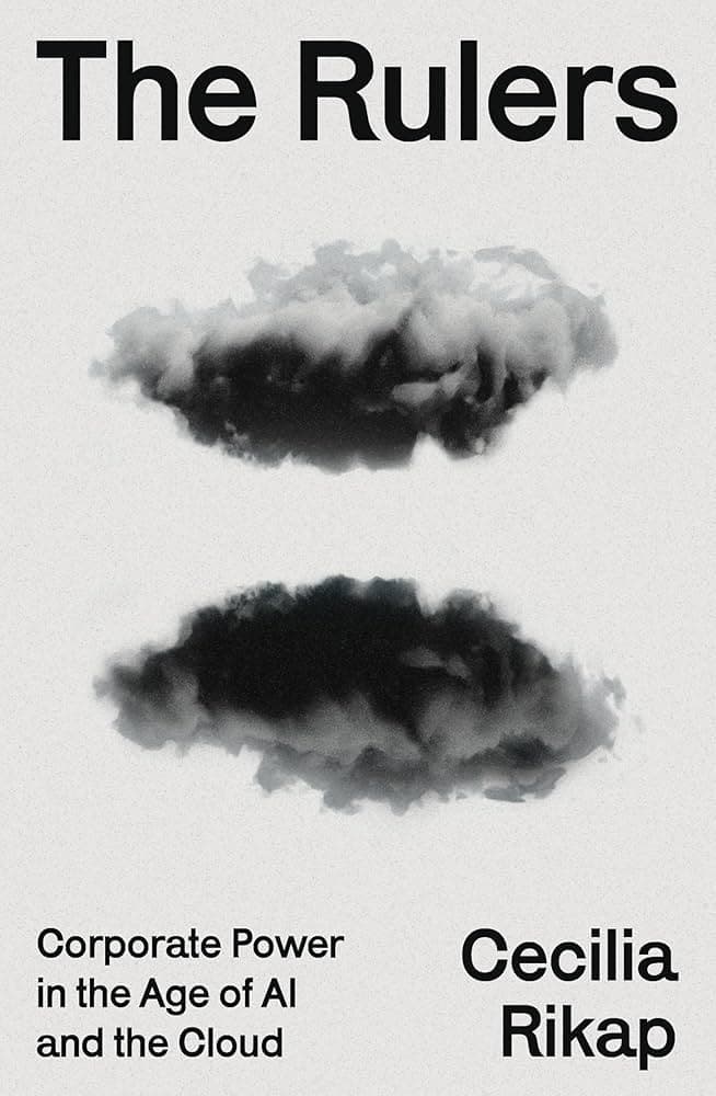 Book Launch: The Rulers:Corporate Power in the Age of AI and the Cloud by Cecilia Rikap poster