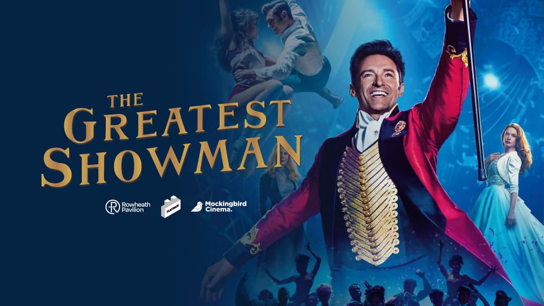 The Greatest Showman (PG) – Outdoor Cinema at Rowheath Pavilion poster