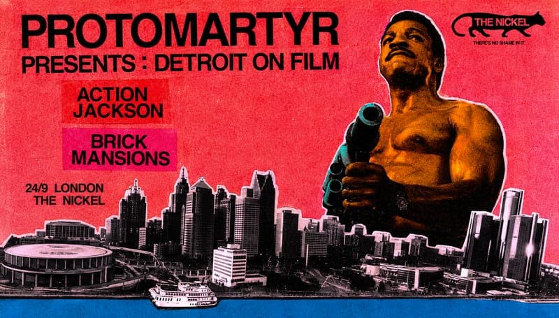 Protomartyr X The Nickel Cinema: Brick Mansions + Action Jackson poster