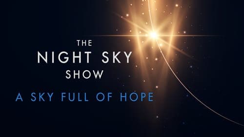The Night Sky Show: A Sky Full of Hope poster