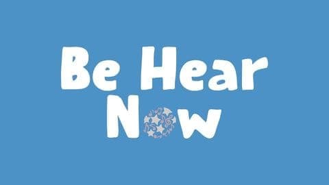 Be Hear Now poster