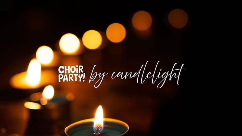 Choir Party by Candlelight: The One Night Choir For Everybody! poster