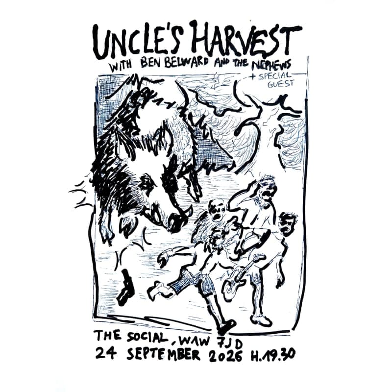 Uncle’s Harvest with Ben Belward and special guest poster