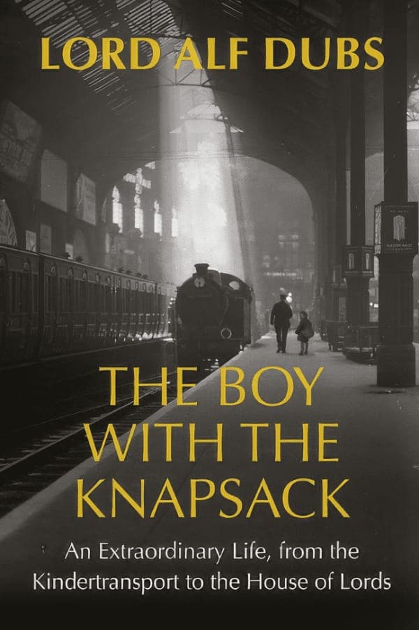 Lord Alf Dubs: The Boy with the Knapsack poster