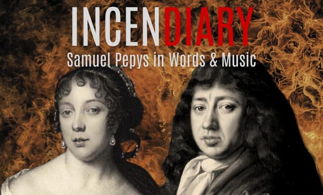 Incendiary - Samuel Pepys in Words and Music poster