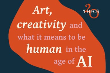 Art, creativity and what it means to be human in the age of AI poster